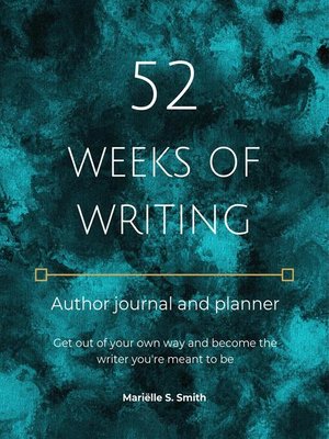cover image of 52 Weeks of Writing Author Journal and Planner